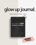 GLOW UP JOURNAL — Becoming Her